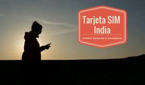 Tarjeta SIM en India: la mejor opción para tener internet en tu smartphone